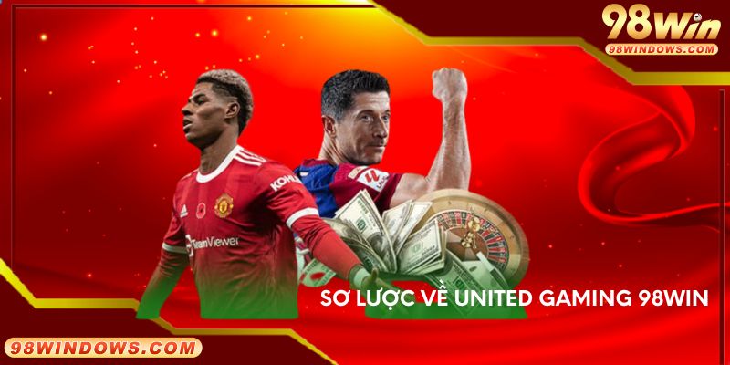 Sơ lược về United Gaming 98win